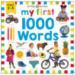 A colorful cover of "my first 1000 words" book by priddy books, featuring images like a tractor, xylophone, and fruits, along with children engaging in activities like drawing and cycling.