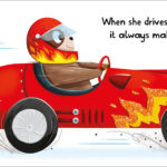A cartoon animal wearing a red helmet drives a red race car with yellow flames, while smiling and looking forward. The text reads, "When she drives her flashy car, it always makes me laugh!" The background features speed lines suggesting motion.