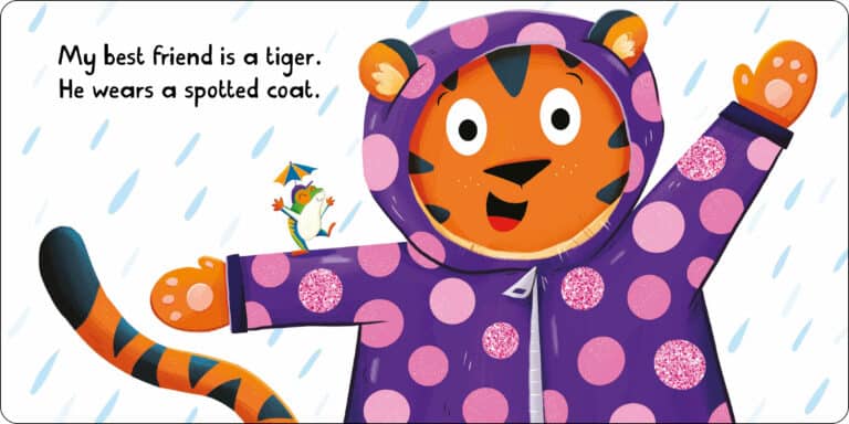 A cheerful tiger wearing a purple raincoat with pink spots smiles with arms outstretched in the rain. A small, excited green lizard holding an umbrella stands on the tiger's tail. Text reads, "My best friend is a tiger. He wears a spotted coat.