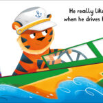 An illustration of a tiger wearing a captain's hat driving a green and yellow motorboat on blue water. The tiger looks confident with a small smile. Text on the top right says, "He really likes to show off when he drives his speedy boat.