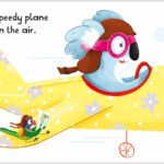 A cartoon bird wearing aviator goggles and a red scarf flies a yellow plane with floral patterns in the sky. Another bird holding a map sits on the plane's tail. The text reads, "He flies a speedy plane high up in the air.