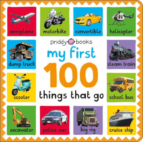 My First 100: Things That Go - Priddy Books