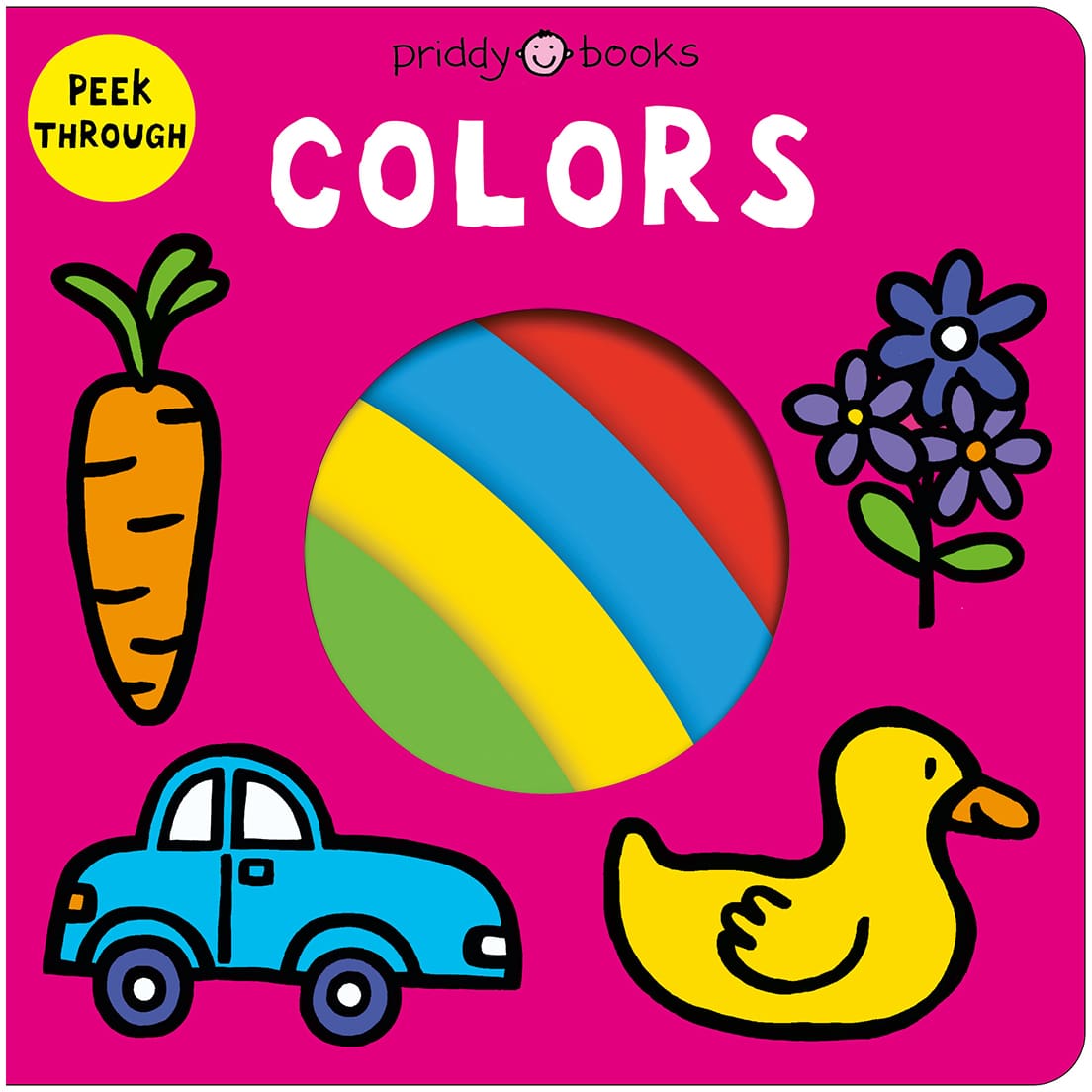 PeekThrough_Colours_SmallCover_LR Bright pink children’s book cover with a carrot, flowers, car, duck, and rainbow; text reads "COLORS".