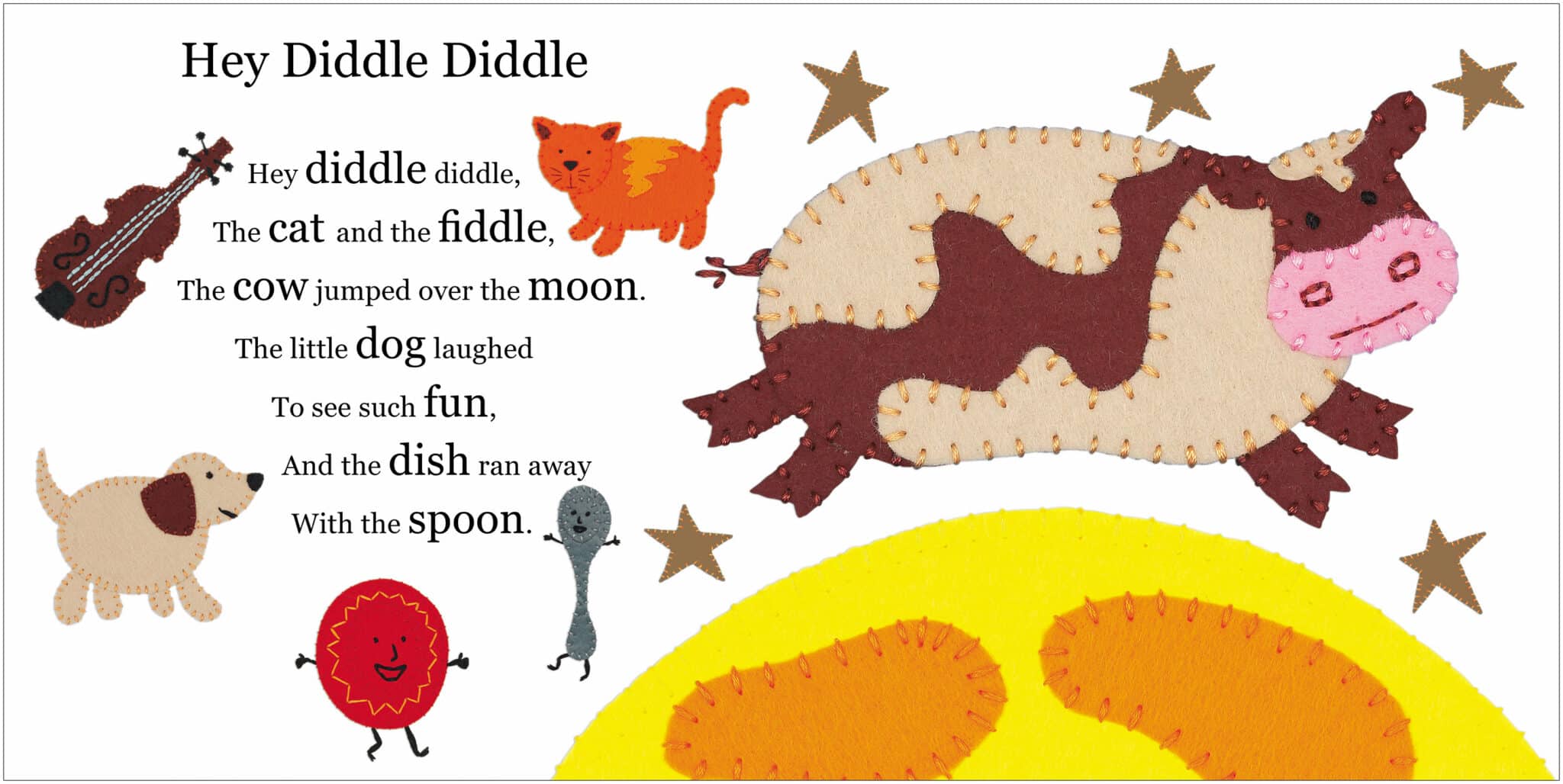 Nursery Rhymes QR_Spread1_LR Felt animals and objects illustrate "Hey Diddle Diddle" nursery rhyme with the cow jumping over the moon.