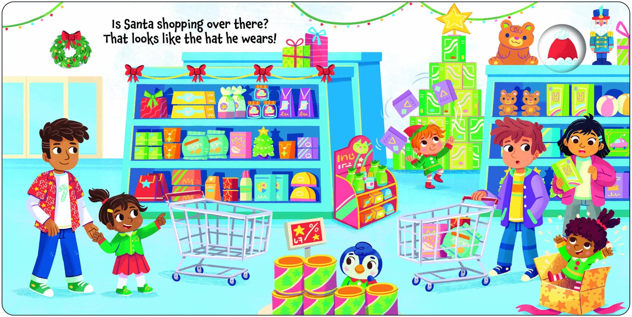 Is Santa in the Supermarket_Spread1_LR A girl and boy shop in a colorful toy store, looking toward a shopper in a red Santa hat by gifts.